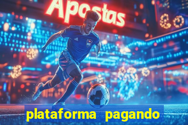 plataforma pagando no cadastro bet