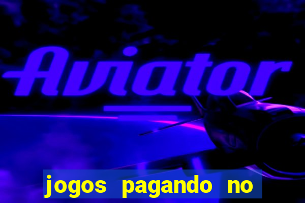 jogos pagando no cadastro 2024