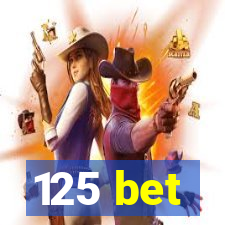 125 bet