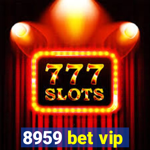 8959 bet vip