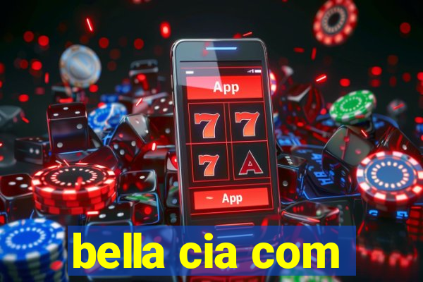 bella cia com