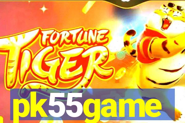 pk55game