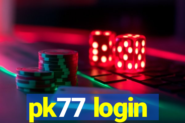 pk77 login