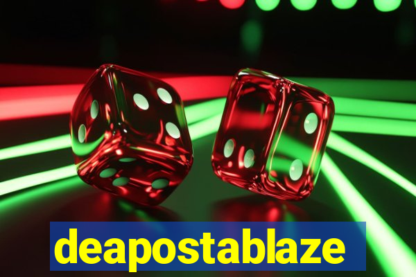 deapostablaze