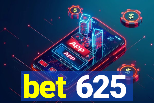 bet 625