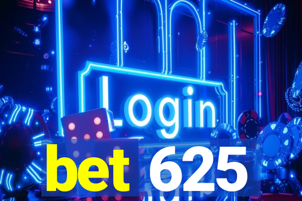 bet 625