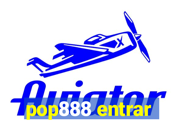 pop888 entrar