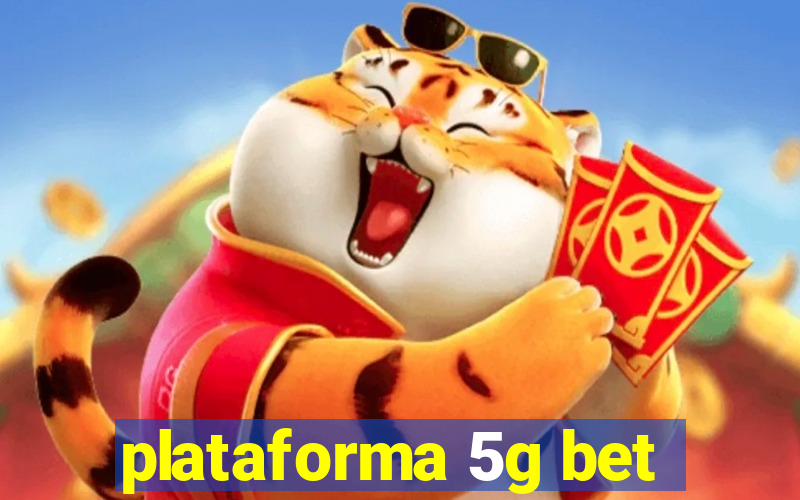plataforma 5g bet