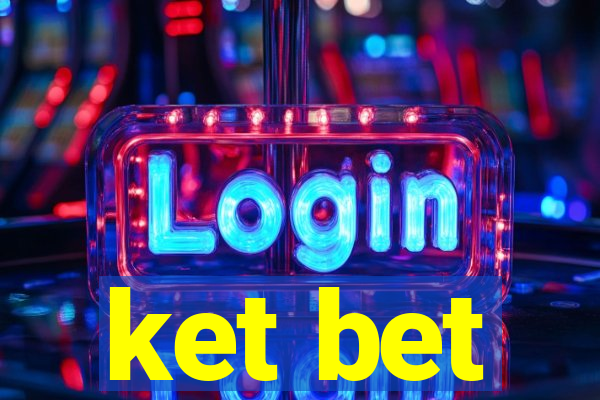 ket bet