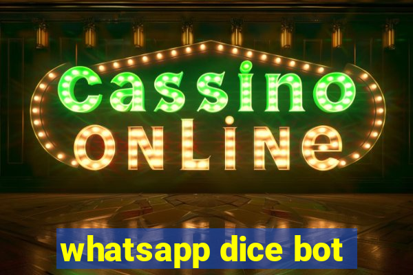 whatsapp dice bot