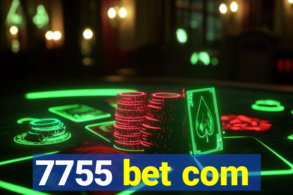 7755 bet com