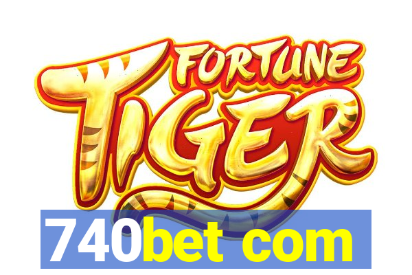 740bet com