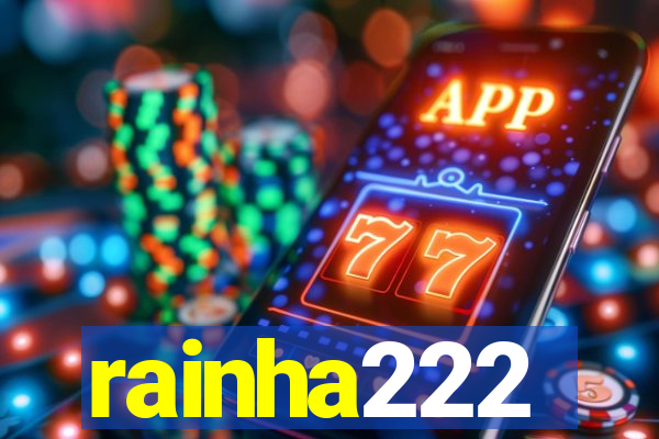 rainha222