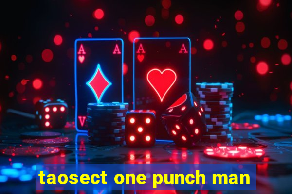 taosect one punch man