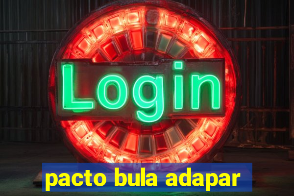 pacto bula adapar