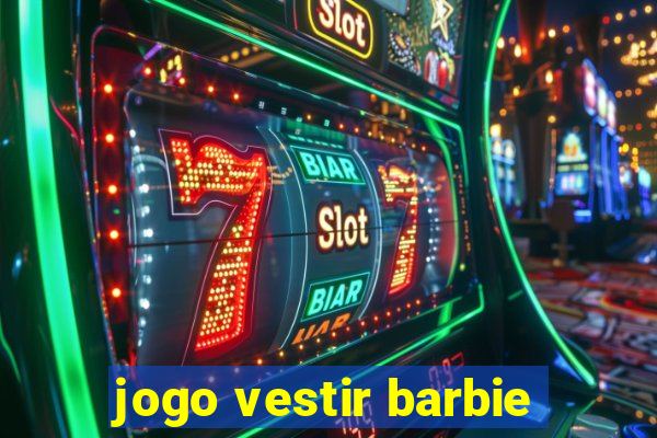 jogo vestir barbie