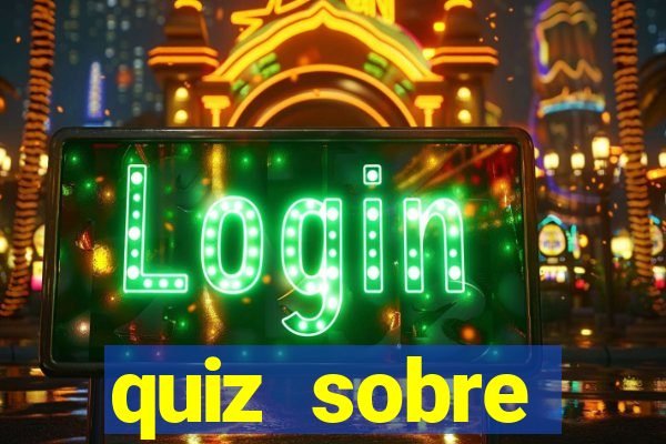 quiz sobre conhecimentos gerais