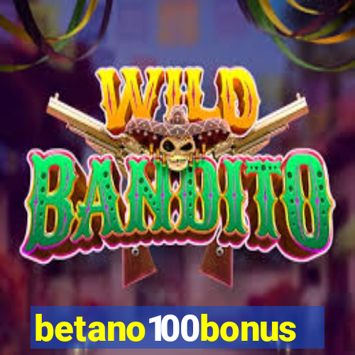 betano100bonus