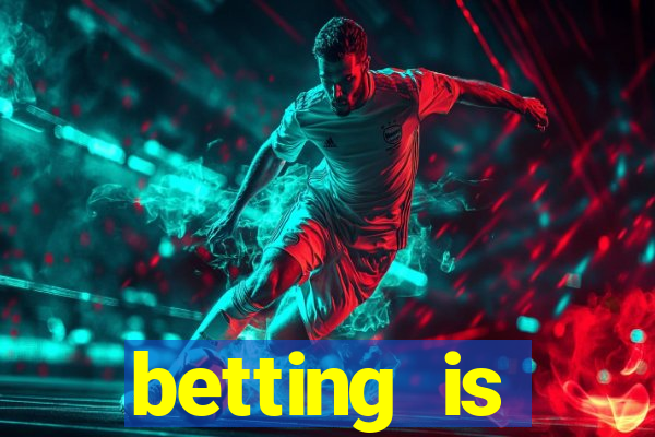 betting is currently unavailable esportes da sorte