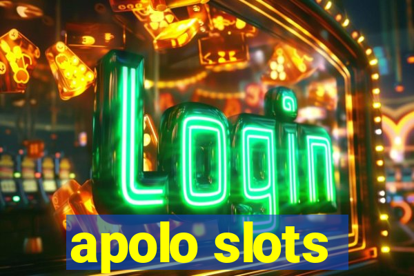 apolo slots