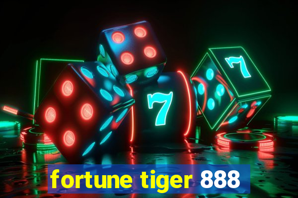 fortune tiger 888