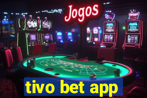 tivo bet app