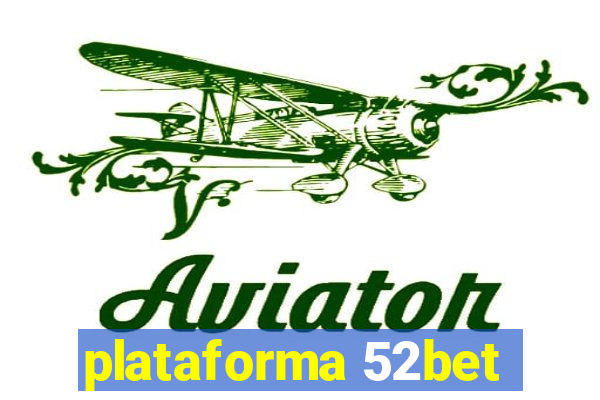 plataforma 52bet