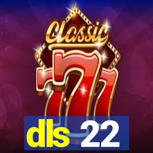 dls 22