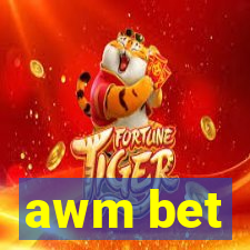 awm bet