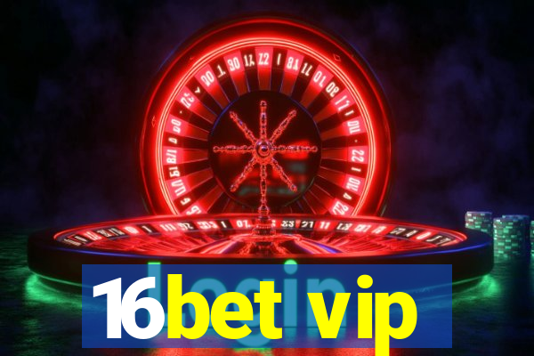 16bet vip