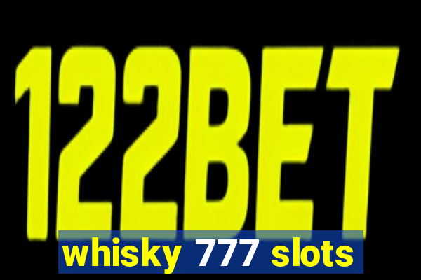 whisky 777 slots