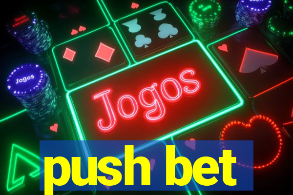 push bet