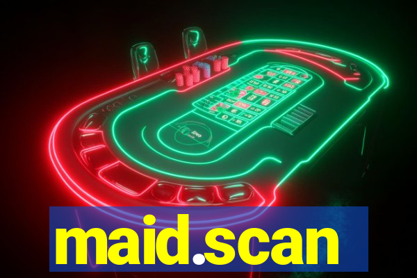 maid.scan
