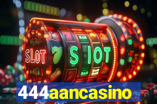 444aancasino