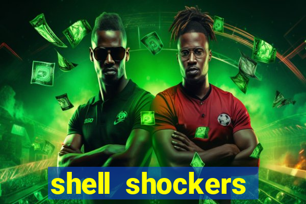 shell shockers crazy games
