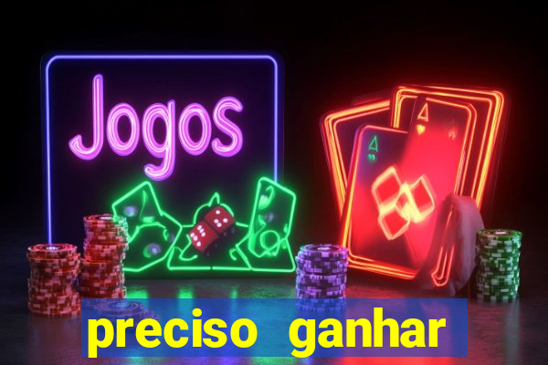 preciso ganhar dinheiro urgente