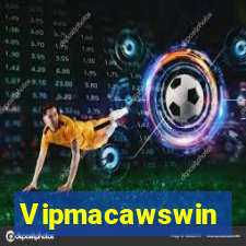Vipmacawswin