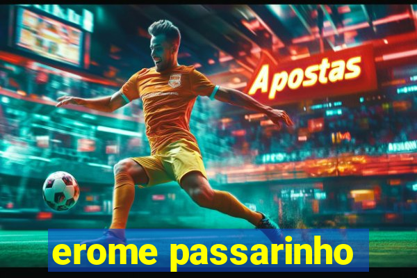 erome passarinho