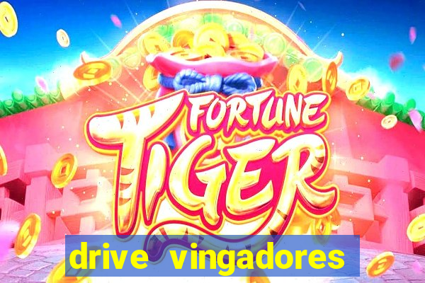 drive vingadores guerra infinita