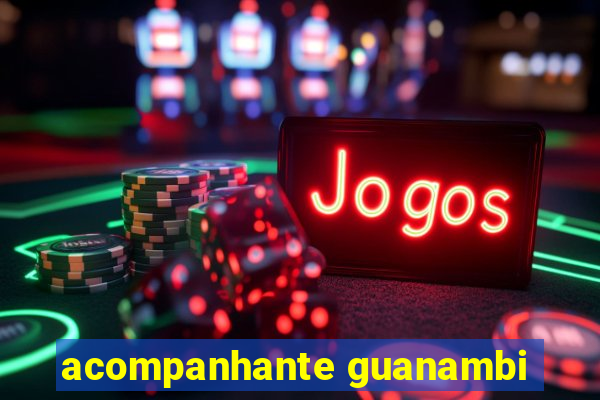 acompanhante guanambi