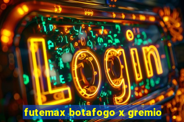 futemax botafogo x gremio