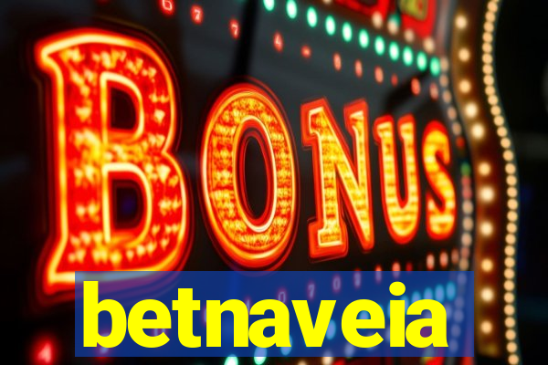 betnaveia