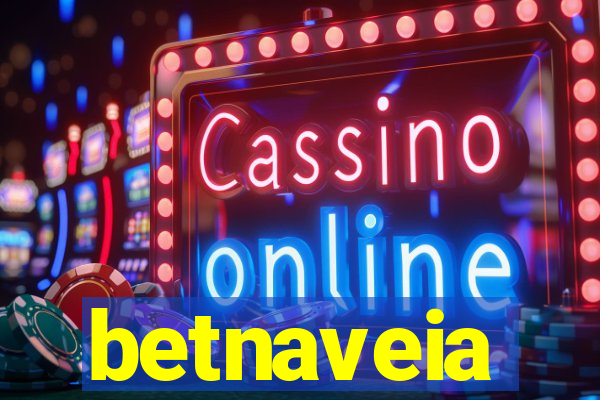 betnaveia