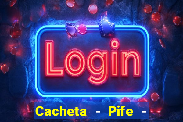 Cacheta - Pife - Jogo online