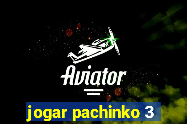 jogar pachinko 3