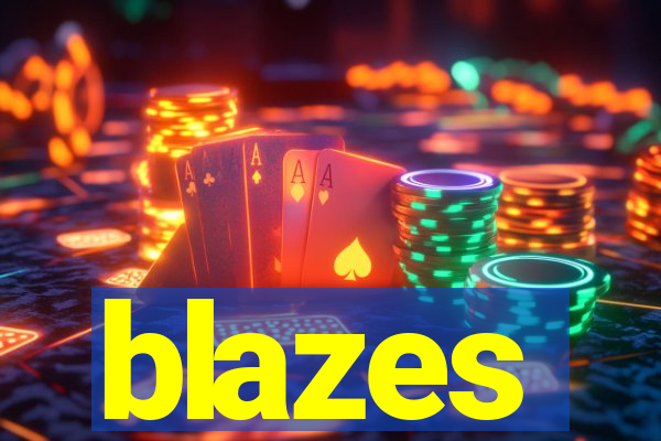 blazes