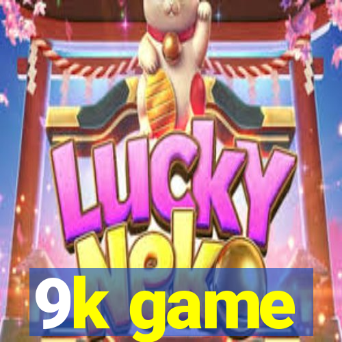 9k game