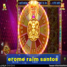 erome raim santos