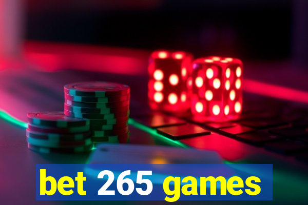 bet 265 games