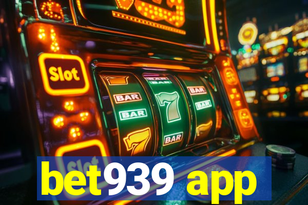bet939 app